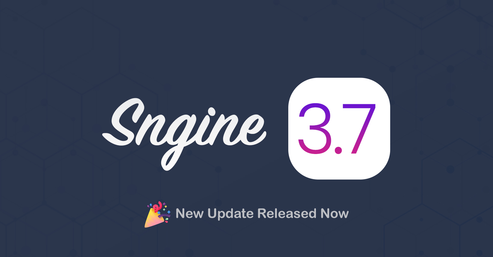 Sngine 3.7 Release!