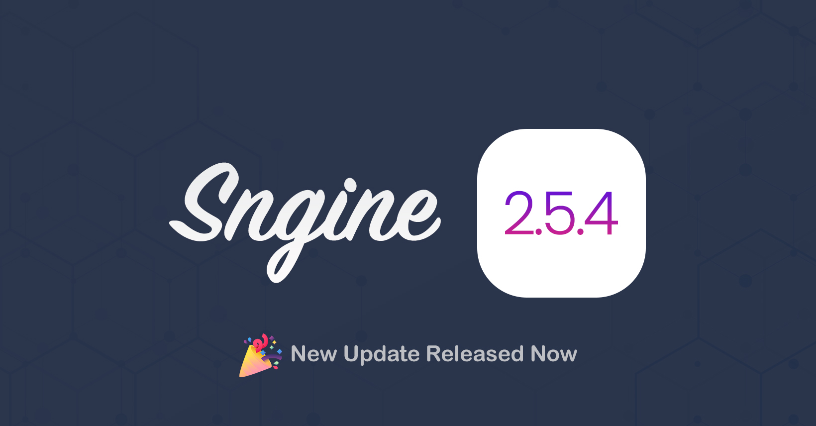 Sngine 2.5.4 Release!