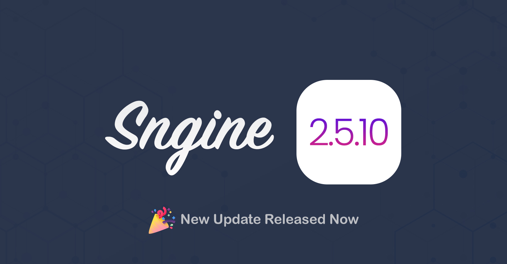 Sngine 2.5.10 Release!