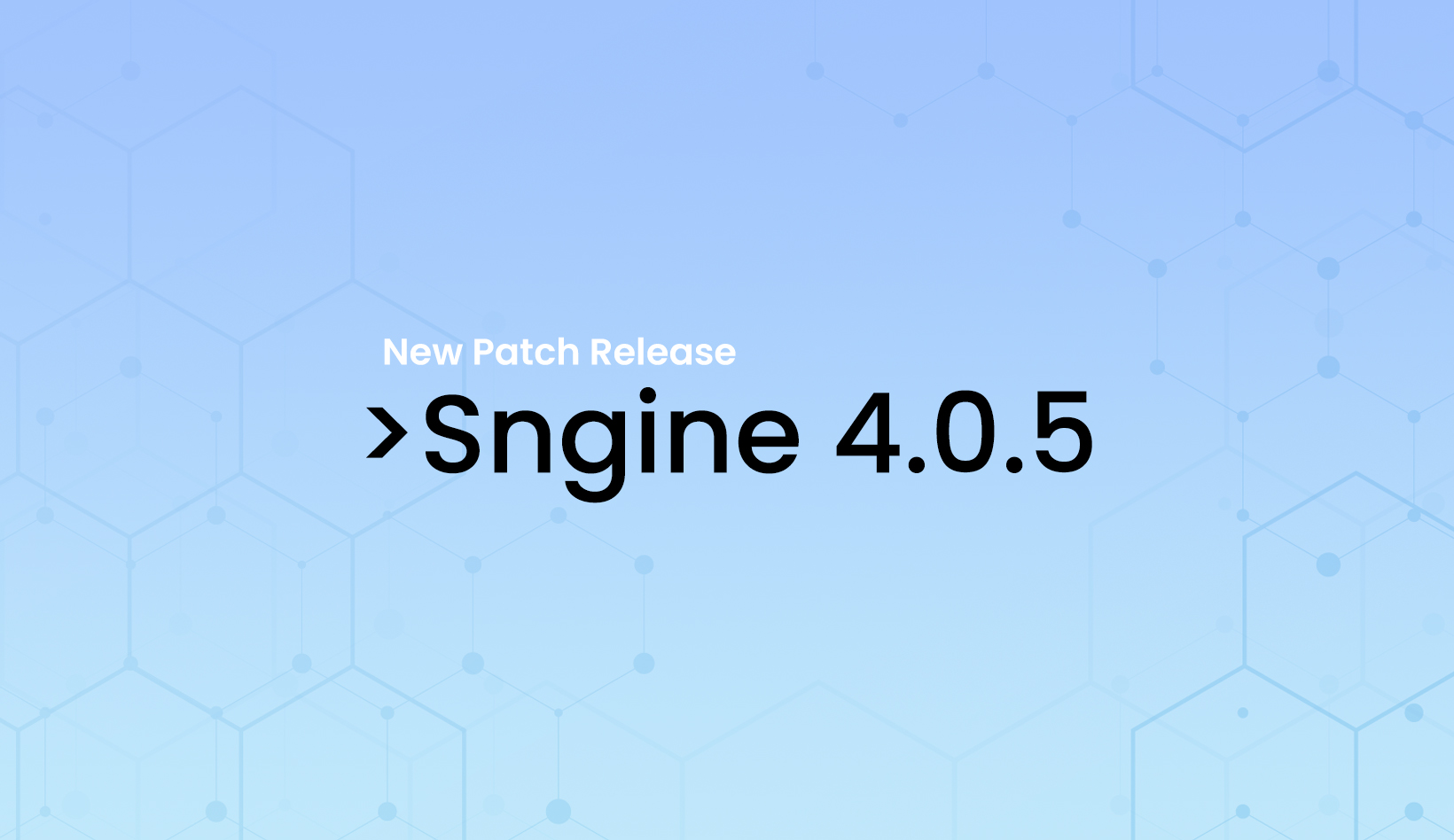 Sngine 4.0.5 Release!
