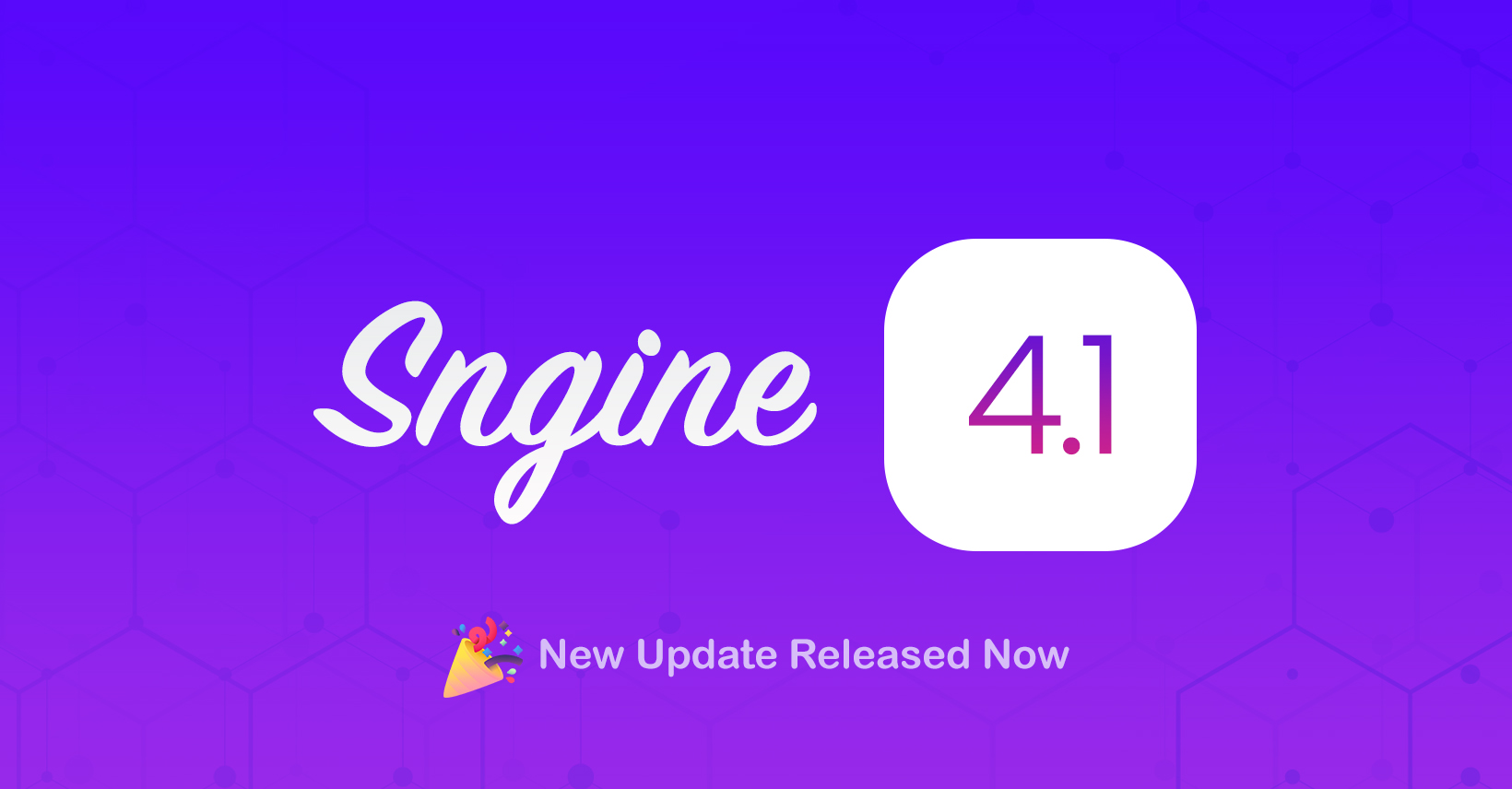 Sngine 4.1 Release!